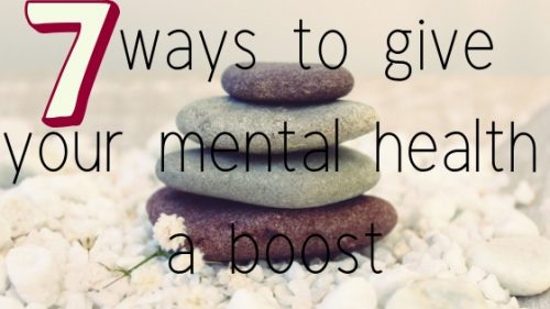 7 ways to give your mental health a boost