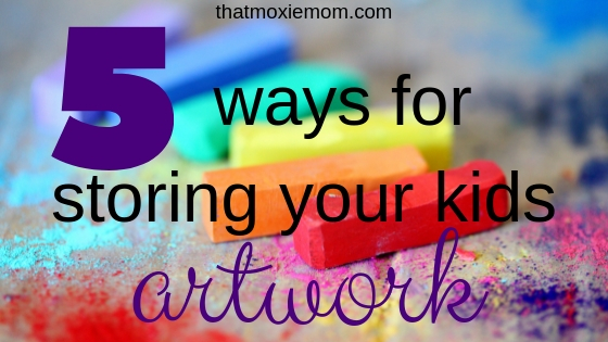 5 ways for storing your kids artwork