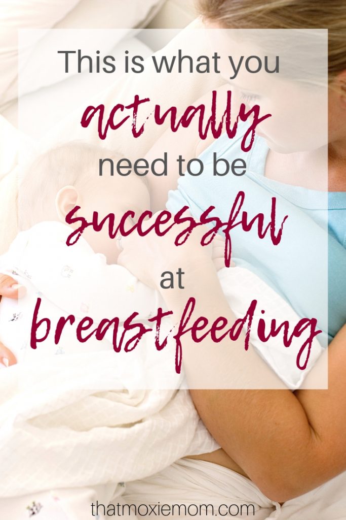 This is actually what you need to be successful at breastfeeding